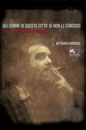 Gli uomini di questa citta' io non li...'s Poster
