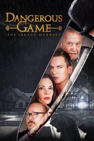 DANGEROUS GAME: the LEGACY MURDERS's Poster