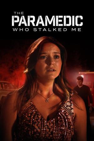 The Paramedic Who Stalked Me's Poster