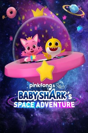 Pinkfong & Baby Shark's Space Adventure's Poster