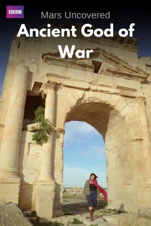 Mars Uncovered: Ancient God of War's Poster
