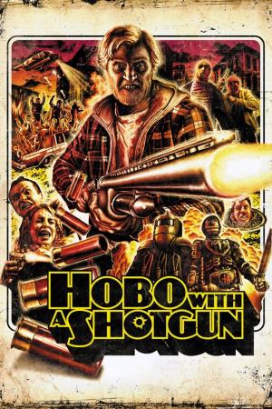 Hobo With A Shotgun's Poster