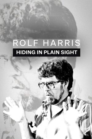 Rolf Harris: Hiding in Plain Sight's Poster