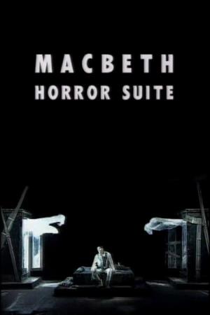 Macbeth Horror Suite's Poster