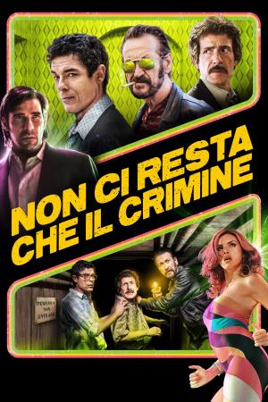 Non ci resta che il crimine's Poster