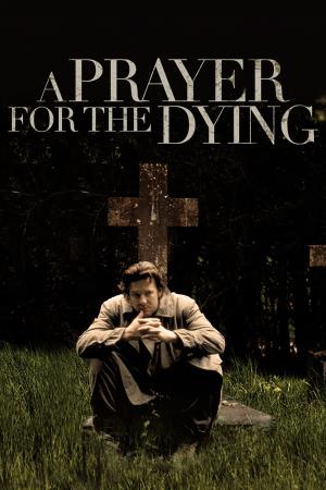 A Prayer for the Dying's Poster