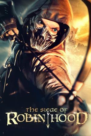The Siege of Robin Hood's Poster