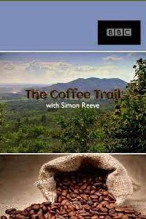 The Coffee Trail with Simon Reeve's Poster