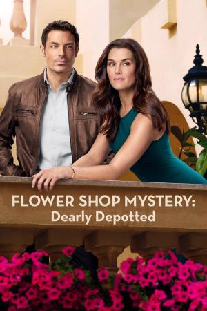 Flower Shop Mystery: Dearly Depotted's Poster