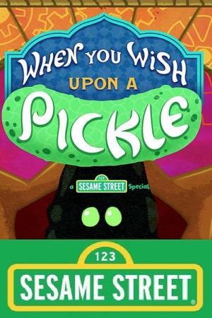 When You Wish Upon a Pickle's Poster