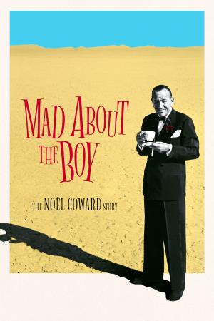 Mad About the Boy: The Noel Coward Story's Poster