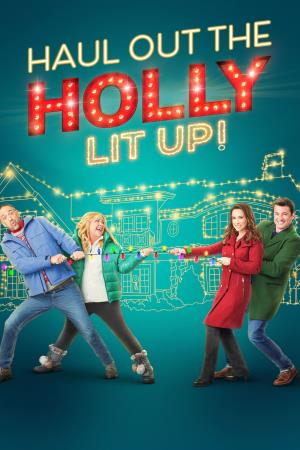 Haul Out The Holly: Lit Up's Poster