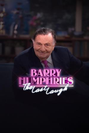 Barry Humphries: The Last Laugh's Poster