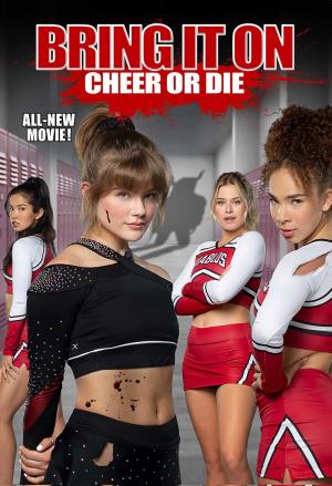 BRING IT ON: CHEER OR DIE's Poster