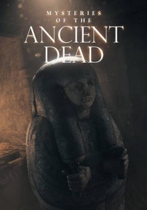Mysteries Of The Ancient Dead's Poster