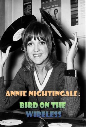 Annie Nightingale: Bird on the Wireless's Poster
