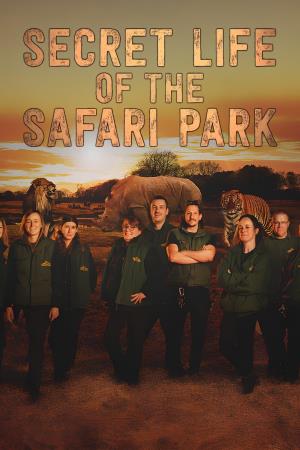 Secret Life of the Safari Park's Poster