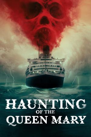 Haunting Of The Queen Mary's Poster