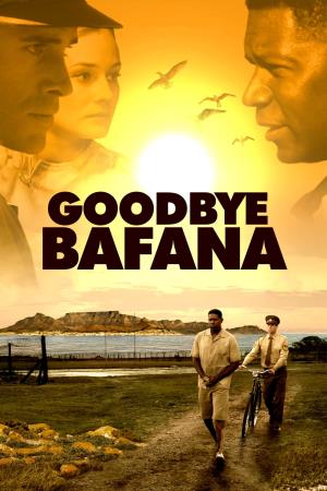 Goodbye Bafana's Poster
