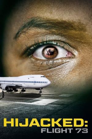 Hijacked: Flight 73's Poster