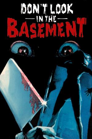 Don't Look In The Basement's Poster