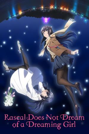 Rascal Does Not Dream of a Dreaming Girl's Poster