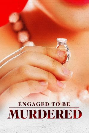 Engaged To Be Murdered's Poster