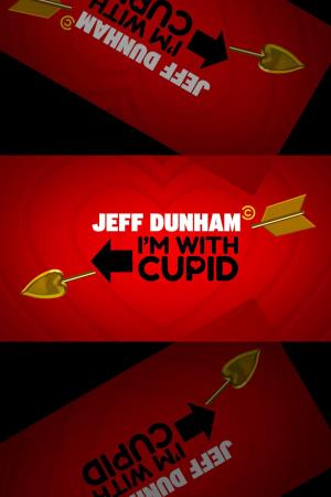 Jeff Dunham: I'm With Cupid's Poster