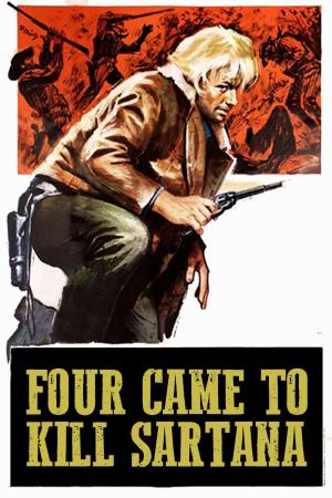 ...e vennero in quattro per uccidere Sartana!'s Poster