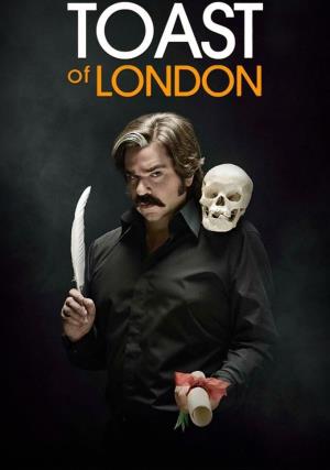 Toast of London's Poster