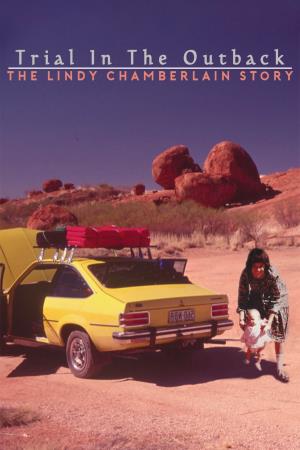 Trial in the Outback: The Lindy Chamberlain Story's Poster