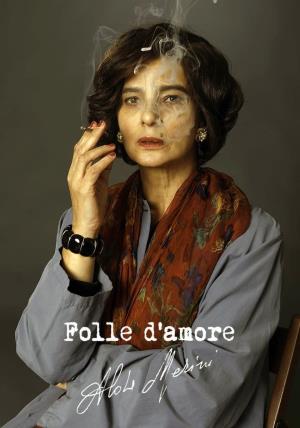 Folle d'amore - Alda Merini - Folle d'amore - Alda Merini's Poster