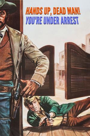 Su le mani, cadavere! Sei in arresto's Poster