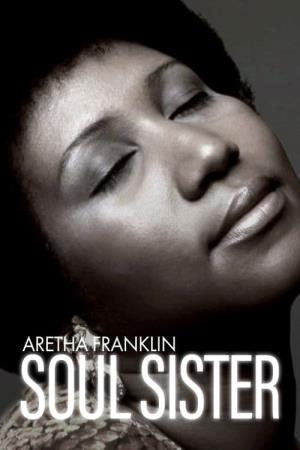 Aretha Franklin. Soul Sister's Poster