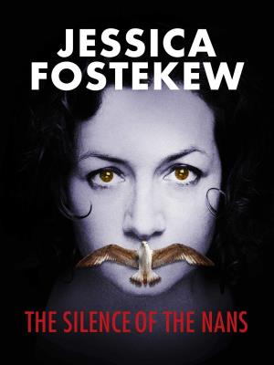 Jessica Fostekew: The Silence of The Nans's Poster