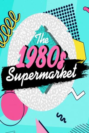 The 1980s Supermarket:..'s Poster
