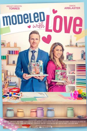 Modeled With Love's Poster