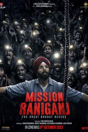Mission Raniganj: The Great Bharat Rescue's Poster