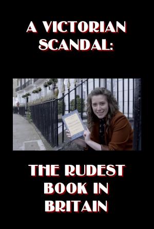 A Victorian Scandal: The Rudest Book in Britain's Poster