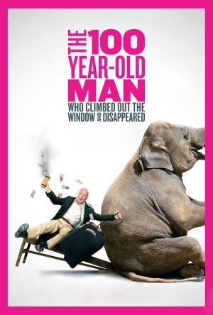 The 100-Year-Old Man Who Climbed Out the Window and Disappeared's Poster
