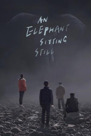 An Elephant Sitting Still's Poster