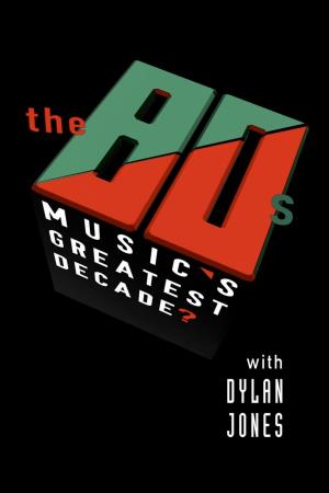 The 80s: Music's Greatest...'s Poster