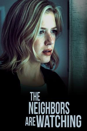 The Neighbors Are Watching's Poster