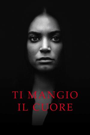 Ti Mangio Il Cuore's Poster