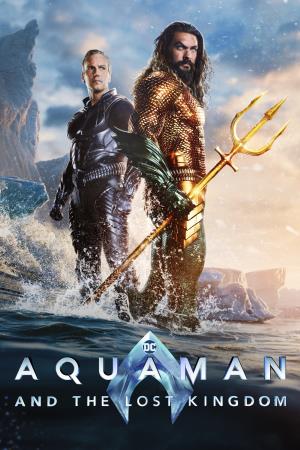 AQUAMAN AND THE LOST KINGDOM's Poster