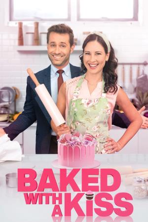 Baked With A Kiss's Poster
