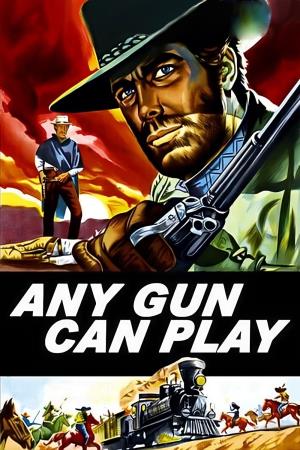 Any Gun Can Play's Poster