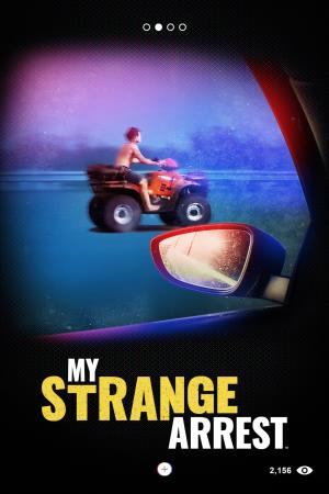 My Strange Arrest's Poster