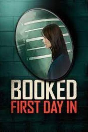 Booked: First Day in's Poster
