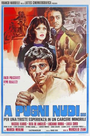 A pugni nudi - Per una triste esperienza di carcere minorile's Poster